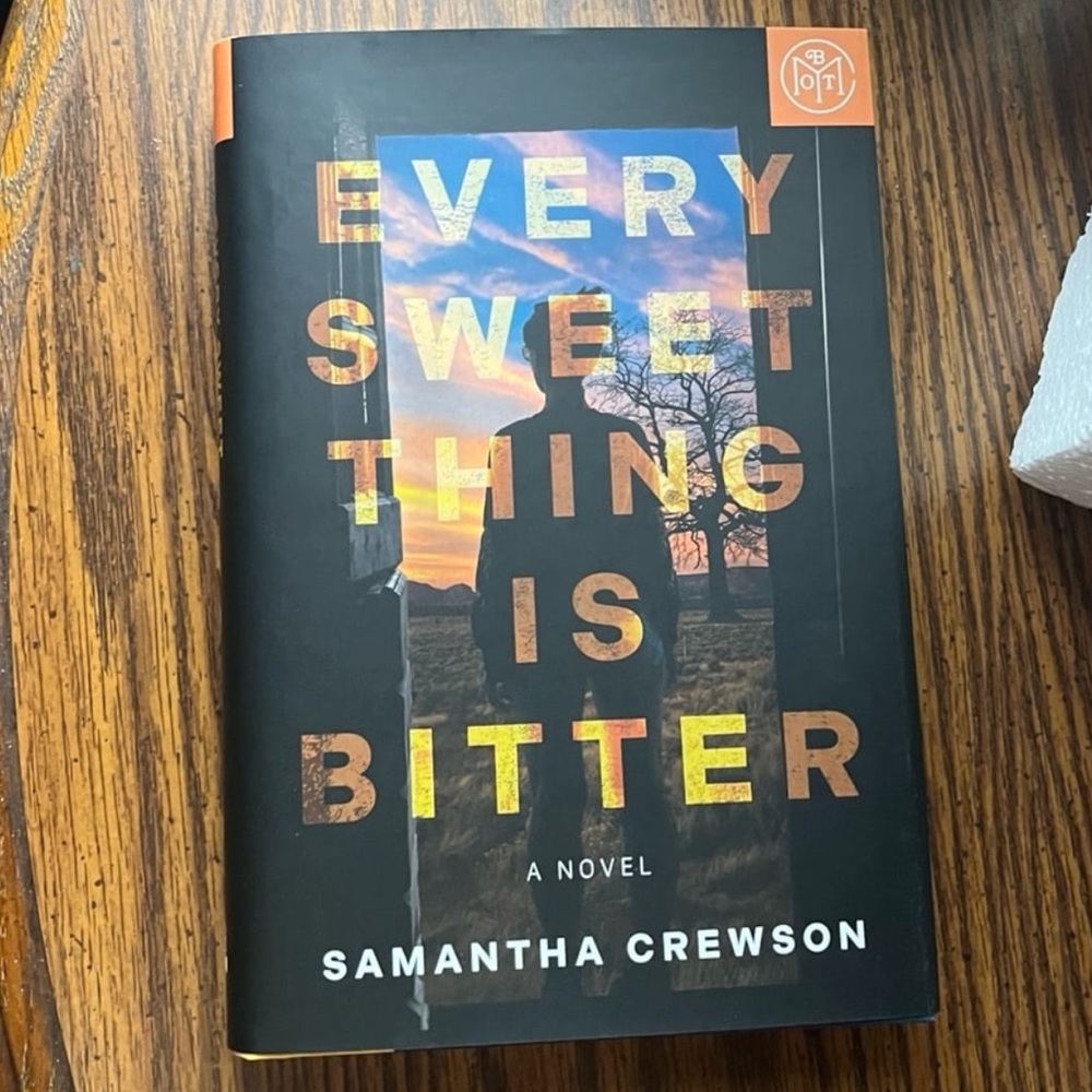 Every sweet thing is bitter by Samantha Crewson BOTM book NWT